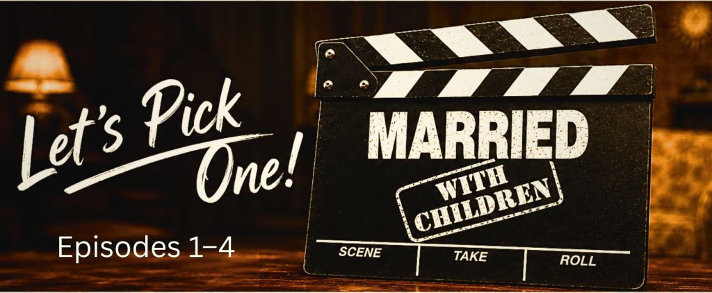 Married with Children lets pick one episodes 1 4