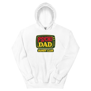 Psycho Dad Hoodie | Married with Children Bundy Club Pullover Sweatshirt