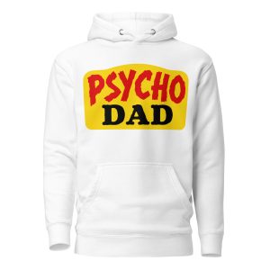 Psycho Dad Hoodie | Married with Children Premium Pullover Hoodie