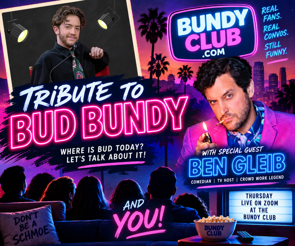 THIS THURSDAY: BUD BUNDY TRIBUTE NIGHT! PLUS… BEN GLEIB IS OUR GUEST