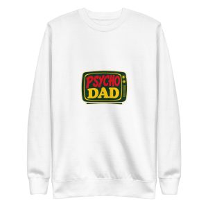 Psycho Dad TV Premium Sweatshirt | Married with Children